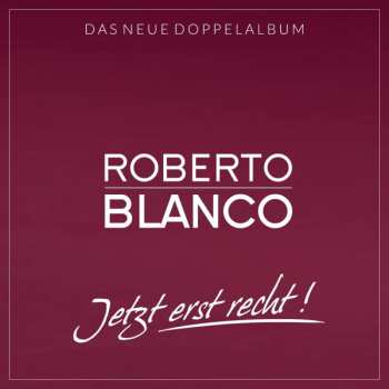 Album Roberto Blanco: Jetzt Erst Recht!