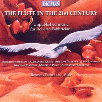 Album Roberto Fabbriciani: The Flute In The 21st Century - Unpublished Music For Roberto Fabbriciani