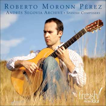 CD Roberto Moronn Perez: Andres Segovia Archive Frech Composers 502860