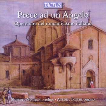 Album Roberto Noferini: Prece Ad Un Angelo - Opere Rare Del Romanticismo Italiano (Rare Works Of Italian Romanticism)