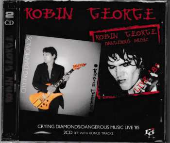 Album Robin George: Crying Diamonds / Dangerous Music Live '85 2cd Set