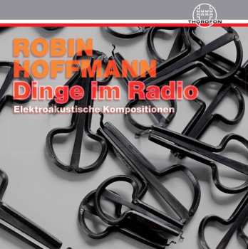 Album Robin Hoffmann: Dinge Im Radio