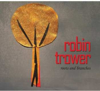 CD Robin Trower: Roots And Branches DIGI 660225