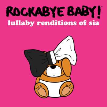 Album Rockabye Baby!: Lullaby Renditions Of Sia