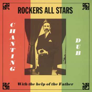 LP Rockers All Stars: Chanting Dub With The Help Of The Father 565605