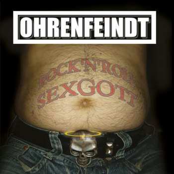 Ohrenfeindt: Rock'n'Roll Sexgott