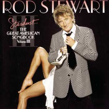 CD Rod Stewart: Stardust... The Great American Songbook Volume III 637584