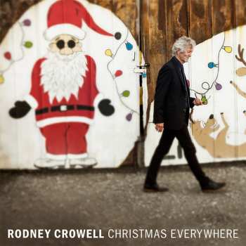 LP Rodney Crowell: Christmas Everywhere LTD | CLR 89809