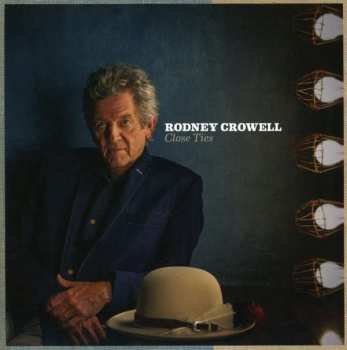 CD Rodney Crowell: Close Ties 312375