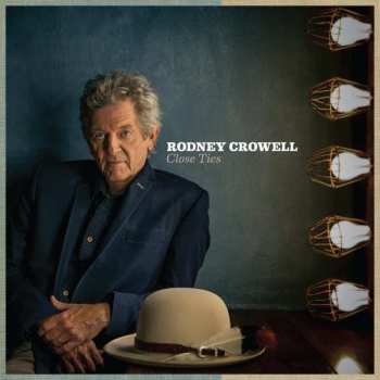 Album Rodney Crowell: Close Ties