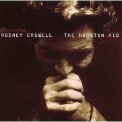 Album Rodney Crowell: The Houston Kid