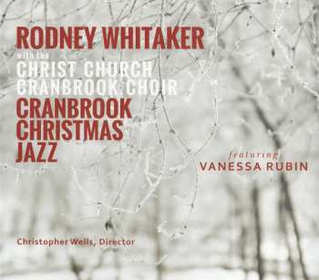 Album Rodney Whitaker: Cranbrook Christmas Jazz