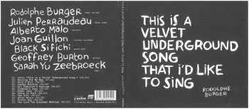 CD Rodolphe Burger: This Is A Velvet Underground Song That I'd Like To Sing DIGI 98254