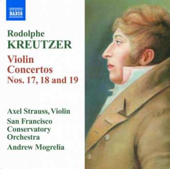 Rodolphe Kreutzer: Violinkonzerte Nr.17,18,19