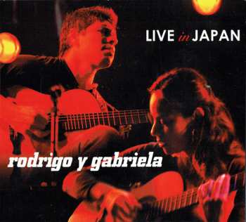 CD Rodrigo Y Gabriela: Live In Japan 661375