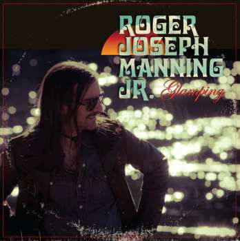 LP Roger Joseph Manning Jr.: Glamping 598175