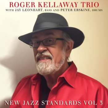 Album The Roger Kellaway Trio: New Jazz Standards, Vol. 3