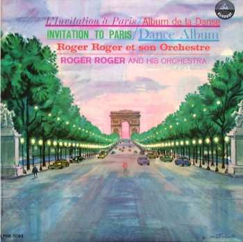 Album Roger Roger And His Orchestra: L'Invitation A Paris / Album De La Danse (Invitation To Paris / Dance Album) 