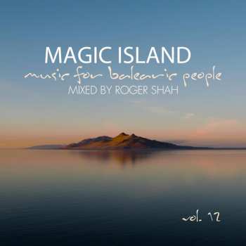 Album Roger P. Shah: Magic Island - Music For Balearic People Vol. 12