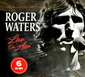 Album Roger Waters: Live On Air - The Broadcast Archives