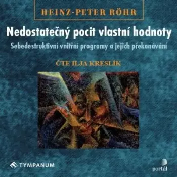 Röhr: Nedostatečný pocit vlastní hodn