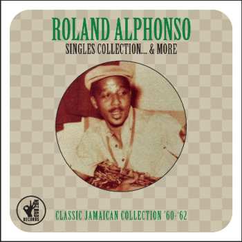 Album Roland Alphonso: Single Collection & More