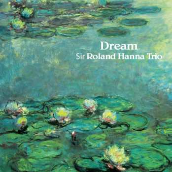 2LP Roland Hanna Trio: Dream LTD 657276