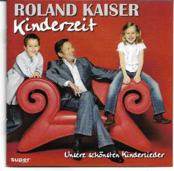 Album Roland Kaiser: Kinderzeit - Unsere Schönsten Kinderlieder