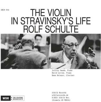 Album Rolf Schulte: Werke Für Violine & Klavier - "the Violin In Stravinsky's Life"