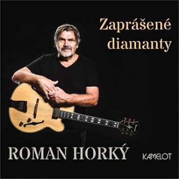 Album Roman A Kamelot Horky: Zaprasene Diamanty