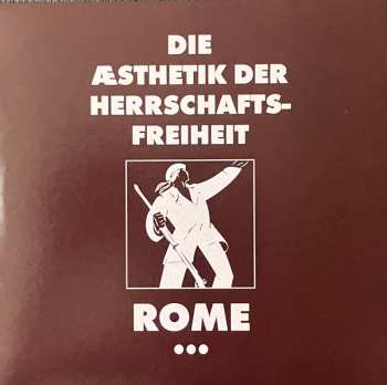 LP/CD Rome: Die Æsthetik Der Herrschaftsfreiheit: Aufgabe / A Cross Of Flowers LTD | NUM 581707