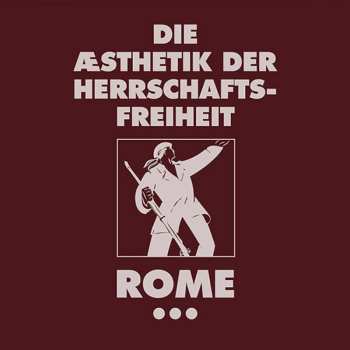 Album Rome: Die Æsthetik der Herrschaftsfreiheit