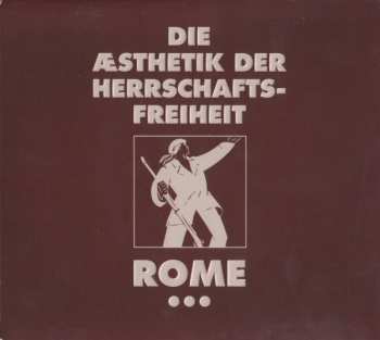 Album Rome: Die Æsthetik Der Herrschaftsfreiheit: Aufgabe / A Cross Of Flowers