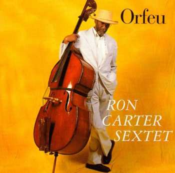 Album Ron Carter Sextet: Orfeu