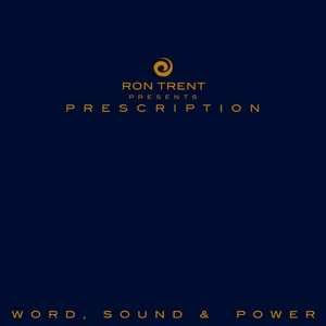 Album Ron Trent: Prescription : Word, Sound & Power