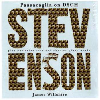 Album Ronald Stevenson: Passacaglia On DSCH Plus Variation Sets And Shorter Piano Works