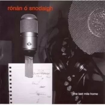 Rónán Ó Snodaigh: The Last Mile Home