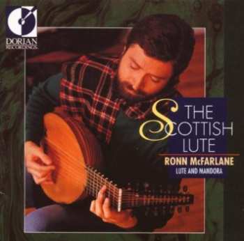 Ronn McFarlane: The Scottish Lute