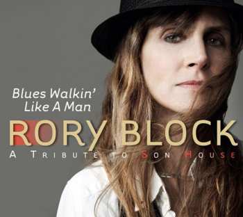 Album Rory Block: Blues Walkin' Like A Man: A Tribute To Son House