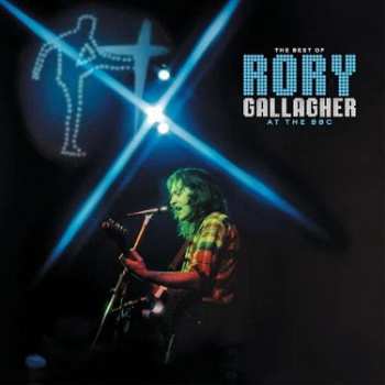 Album Rory Gallagher: Best Of Rory Gallagher At The Bbc