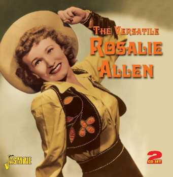 2CD Rosalie Allen: The Versatile Rosalie Allen 548670