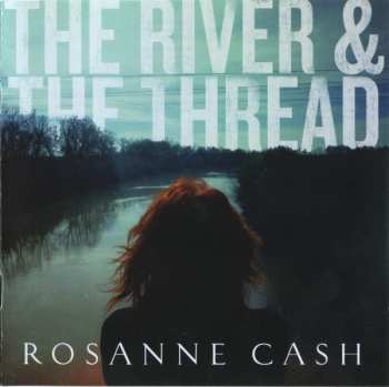 CD Rosanne Cash: The River & The Thread 30693