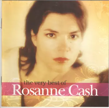 The Very Best Of Rosanne Cash