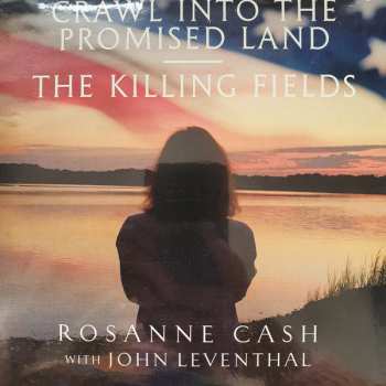 Album Rosanne Cash: Crawl Into The Promised Land / The Killing Fields