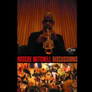 2LP Roscoe Mitchell: Discussions  NUM | LTD 609897