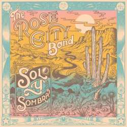 Album Rose City Band: Sol Y Sombra