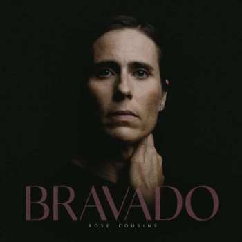 LP Rose Cousins: Bravado 354374