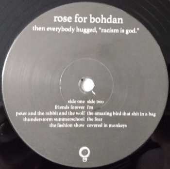 LP Rose For Bohdan: Then Everybody Hugged, "Racism Is God." LTD 577037