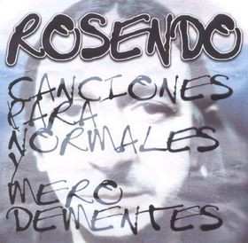 Album Rosendo: Canciones Para Normales Y Mero Dementes