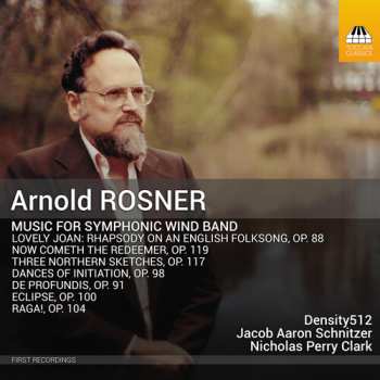 Album Rosner,arnold / Perry,nicholas / Schnitzer,aaron: Music For Symphonic Wind Band